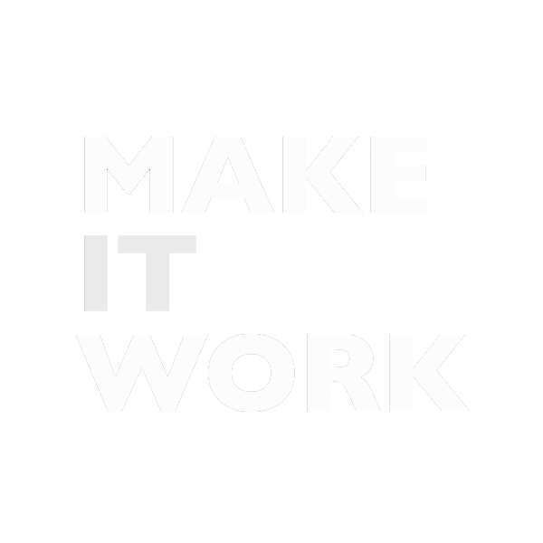 WaW- Make it work